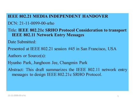 IEEE MEDIA INDEPENDENT HANDOVER DCN: srho