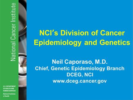 NCI’s Division of Cancer Epidemiology and Genetics