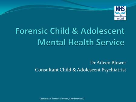 Forensic Child & Adolescent Mental Health Service