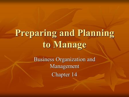 Preparing and Planning to Manage