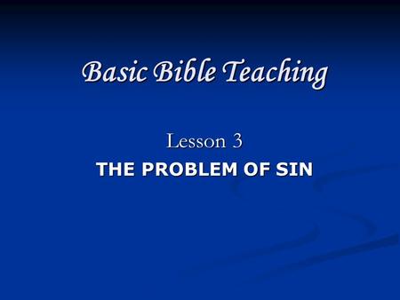 Lesson 3 THE PROBLEM OF SIN