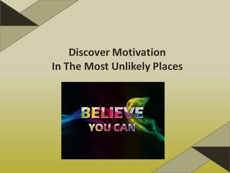 When you're working for yourself or running your own business, sometimes you'll find that your body is willing but your motivation has taken a vacation.