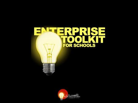 STUDENTS INFORMATION FOR ENTERPRISE WHAT IS ENTERPRISE? ENTERPRISE is a skill - the willingness of an individual or organisation to… TAKE RISKS - setting.