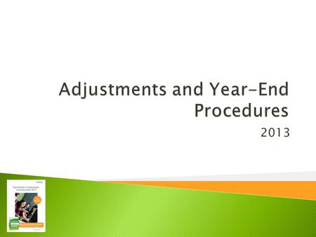 2013.  Edit, void, and delete transactions  Enter general journal entries  Memorize and schedule transactions to be automatically entered  Close the.