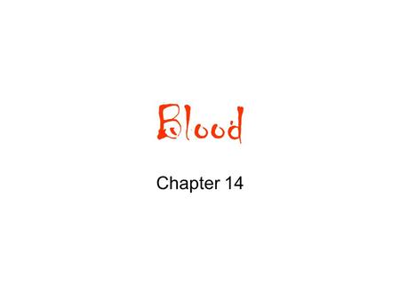 Blood Chapter 14. Blood Connective tissue with a fluid matrix Three main functions: –Transportation –Regulation –Protection.