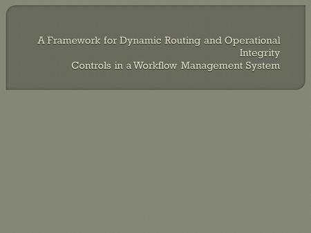 WMS systems manage and coordinate several independent subtasks. The coordination problems get even more serious when the subtasks are performed on separate.