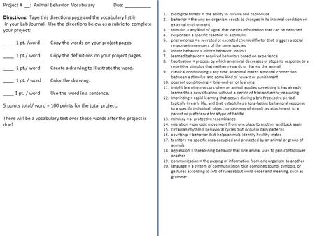 Project # __: Animal Behavior Vocabulary Due: __________ Directions: Tape this directions page and the vocabulary list in in your Lab Journal. Use the.