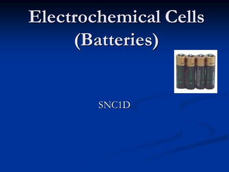 Electrochemical Cells (Batteries)