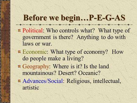 Before we begin…P-E-G-AS