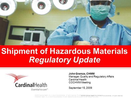 © 2009 Cardinal Health, Inc. or one of its subsidiaries. All rights reserved. Pyxis® and Alaris® are registered trademarks of Cardinal Health, Inc. or.