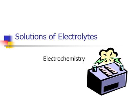 Solutions of Electrolytes