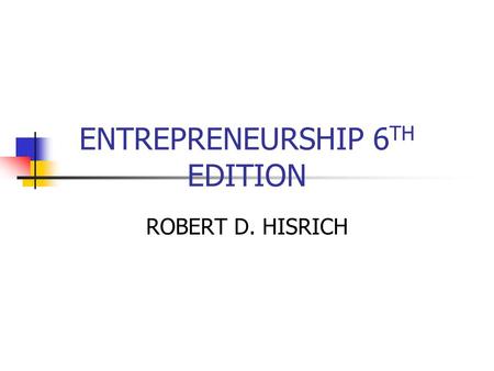 ENTREPRENEURSHIP 6TH EDITION