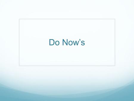 Do Now’s. Rank these countries according to physical size: Russia- Australia Canada- India America- Argentina China Brazil.