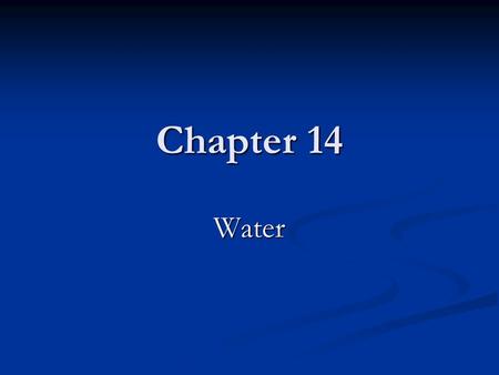 Chapter 14 Water.