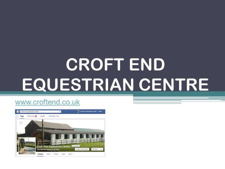 CROFT END EQUESTRIAN CENTRE