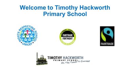 Welcome to Timothy Hackworth Primary School. Learning to Write!