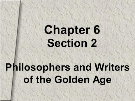 Philosophers and Writers of the Golden Age