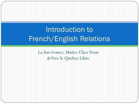 Introduction to French/English Relations