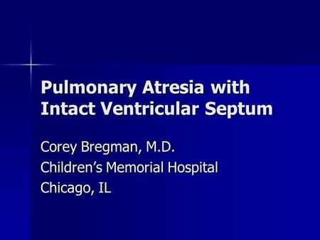 Pulmonary Atresia with Intact Ventricular Septum