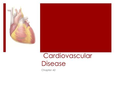 Cardiovascular Disease Chapter 42. Epidemiology  #1 killer in 2005 – 864,480 deaths due to CVD  CVD – CardioVascular Disease  Includes:  CHD (CAD)