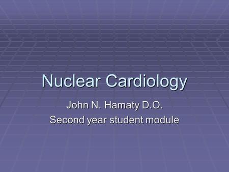 John N. Hamaty D.O. Second year student module