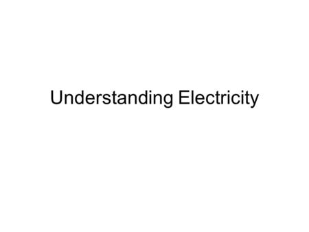 Understanding Electricity