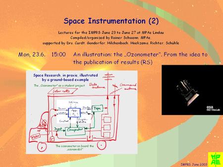 IMPRS June 2003. Space Research, in praxis, illustrated by a ground-based example The „Ozonometer“ as a student project.