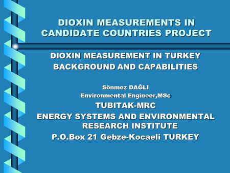 DIOXIN MEASUREMENTS IN CANDIDATE COUNTRIES PROJECT