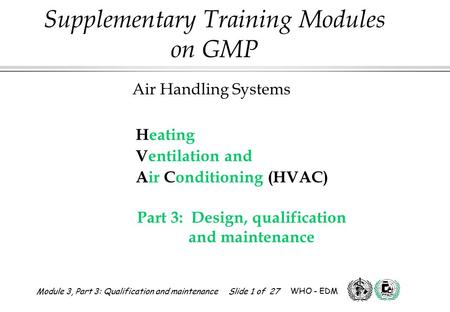 Part 3: Design, qualification