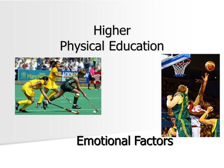 Higher Physical Education