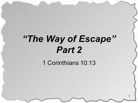 “The Way of Escape” Part 2