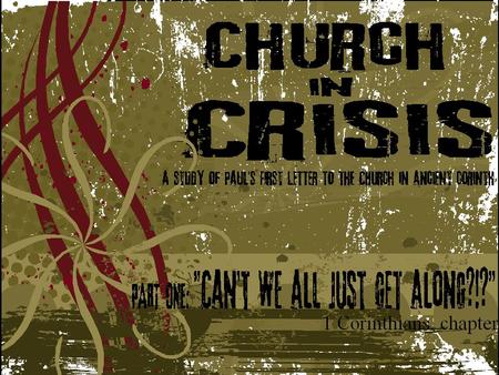 What’s at the root of all these divisions? 1. A wrong view of people comparison / ranking 2. An “over-realized eschatology” 3. No father figure in their.