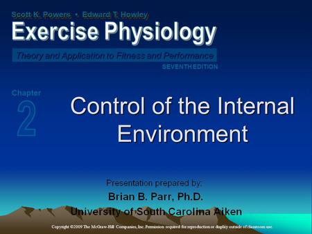 Scott K. Powers Edward T. Howley Theory and Application to Fitness and Performance SEVENTH EDITION Chapter Copyright ©2009 The McGraw-Hill Companies, Inc.