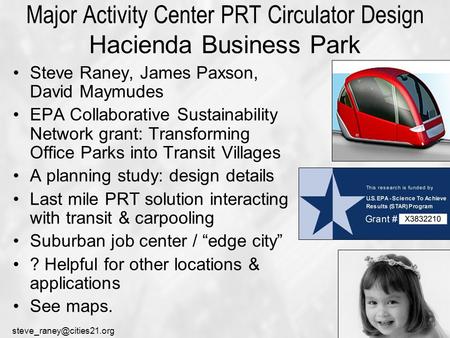 Major Activity Center PRT Circulator Design Hacienda Business Park Steve Raney, James Paxson, David Maymudes EPA Collaborative.