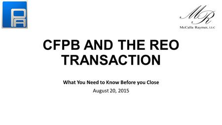 CFPB AND THE REO TRANSACTION