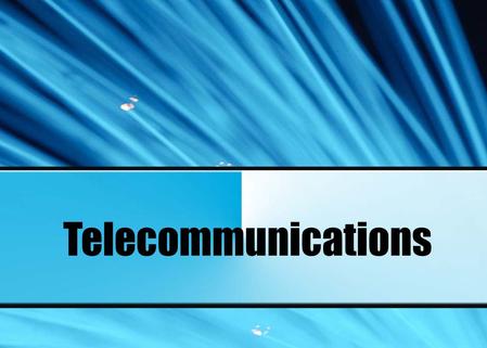 Telecommunications. Communicating and transmitting information electronically - - - - (includes transmitting data, text, pictures, voice and video over.