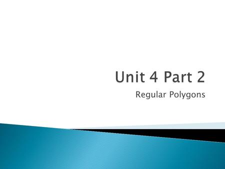 Regular Polygons.  Polygons are a enclosed flat (on the same plane) shape.