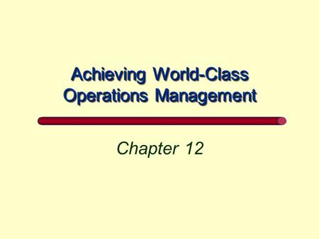 Achieving World-Class Operations Management