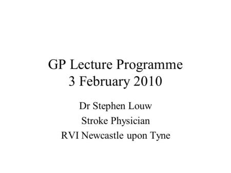 GP Lecture Programme 3 February 2010