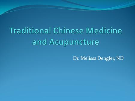 Traditional Chinese Medicine and Acupuncture