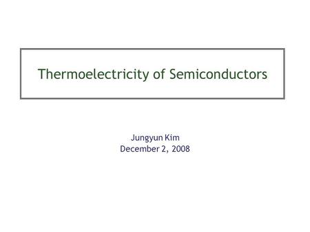 Thermoelectricity of Semiconductors