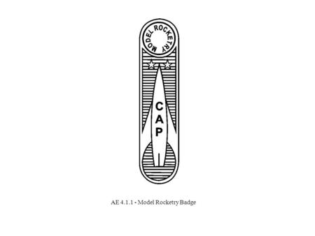 AE 4.1.1 - Model Rocketry Badge. AE 4.1.2 - The Original Hero Engine.