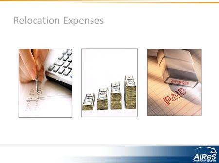 Relocation Expenses. Expense Management – Key Functions Capturing Data Expense Reimbursements 3 rd Party Vendor Invoices Other Data Reporting Data Billing.