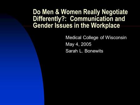 Medical College of Wisconsin May 4, 2005 Sarah L. Bonewits