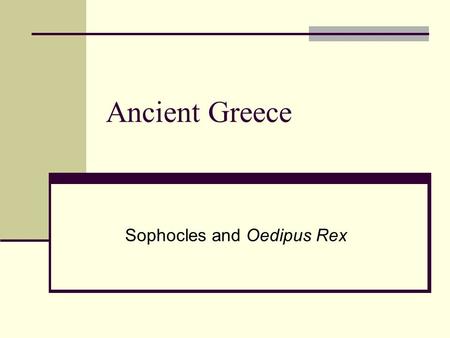 Sophocles and Oedipus Rex