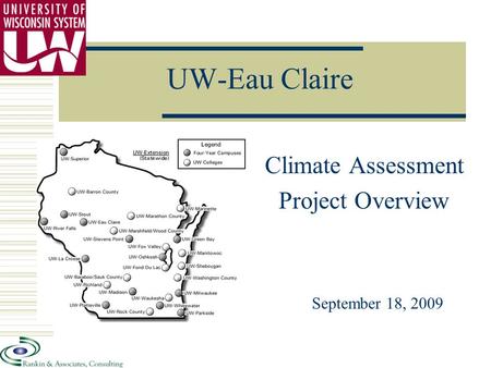 UW-Eau Claire Climate Assessment Project Overview September 18, 2009.