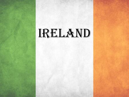 Ireland. Population: 4,234,925 (119 th in the world) Area: 70,273 km²(117 th in the world) Irish shores border with the Atlantic Ocean, Irish and Celtic.