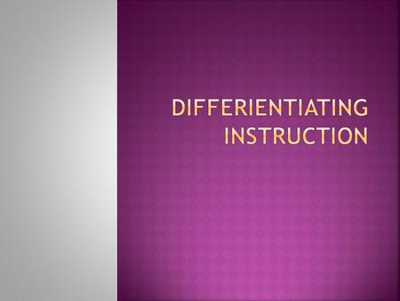  Today's classrooms are becoming more academically diverse in most regions of the United States (and elsewhere, for that matter). Many, if not most,