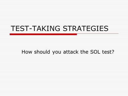 TEST-TAKING STRATEGIES