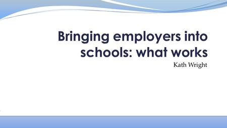 Kath Wright. The best way to increase employers’ engagement is to have them take a financial stake in the success of the system. Vocational education.